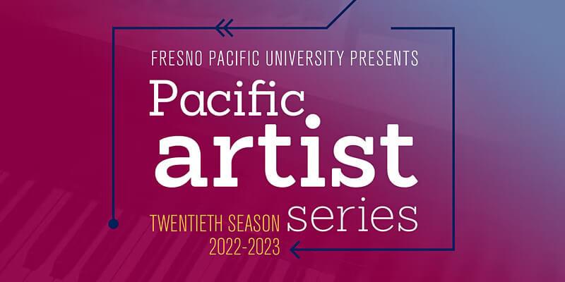 Pacific Artist Series 2022-2023