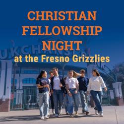 Christian Fellowship Night at the Fresno Grizzlies