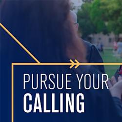Pursue Your Calling